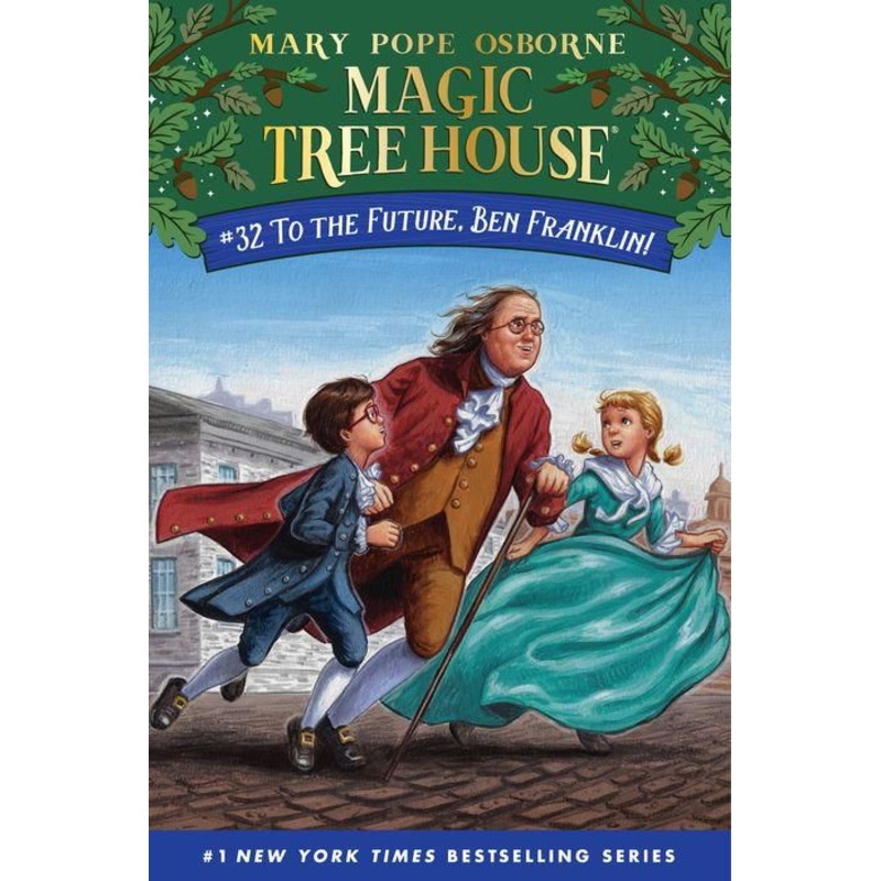 To the Future, Ben Franklin! (Magic Tree House Series #32) Paperback