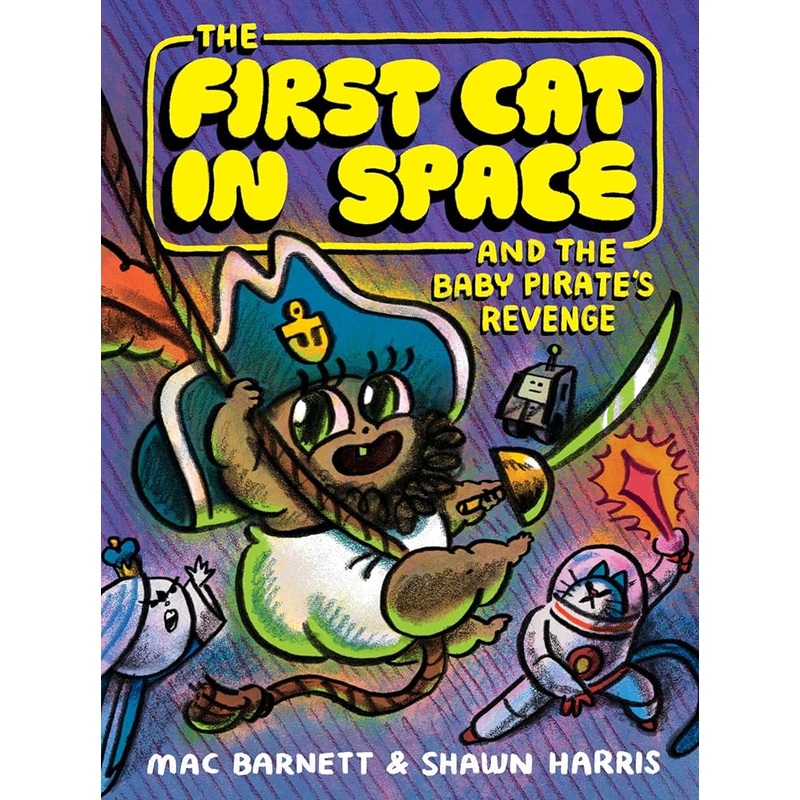 (11/04/25 PREORDER) The First Cat in Space and the Baby Pirates Revenge: A Graphic Novel (The First Cat in Space, 4)