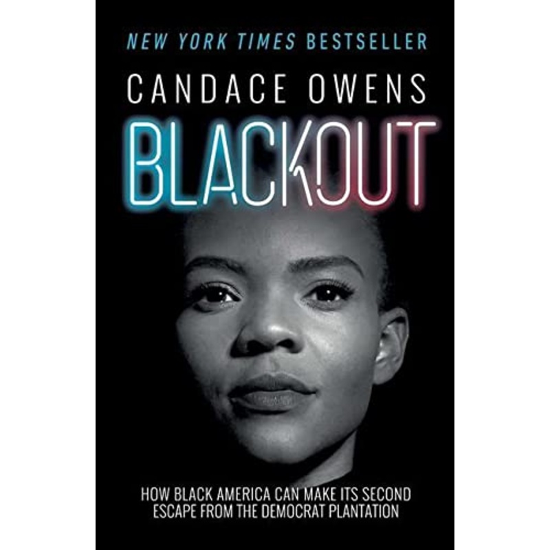 Blackout: How Black America Can Make Its Second Escape from the Democrat Plantation Hardcover