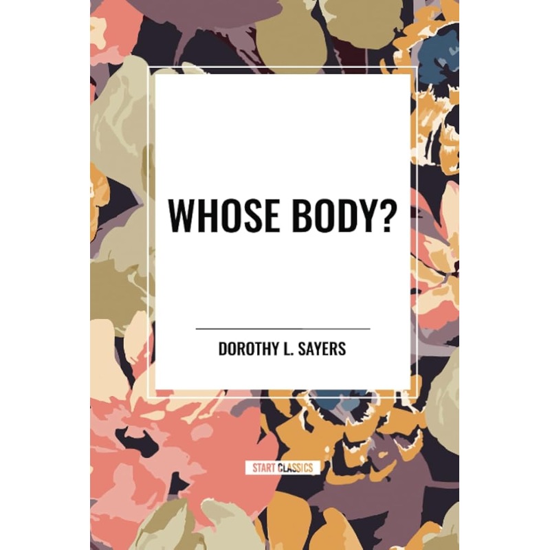 Whose Body? by Sayers