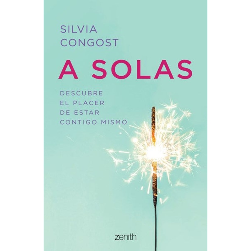 A solas : Descubre el placer de estar contigo mismo
