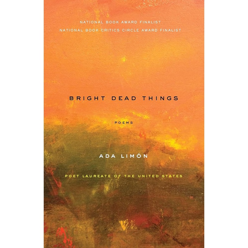Bright Dead Things: Poems