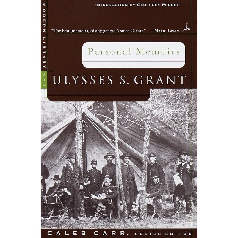 Personal Memoirs: Ulysses S. Grant