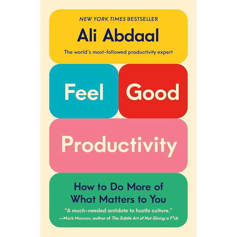 (12/30/25 PREORDER) Feel-Good Productivity: How to Do More of What Matters to You