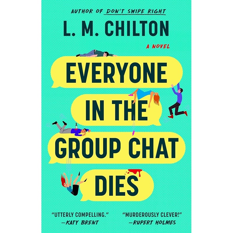 Everyone in the Group Chat Dies: A Novel