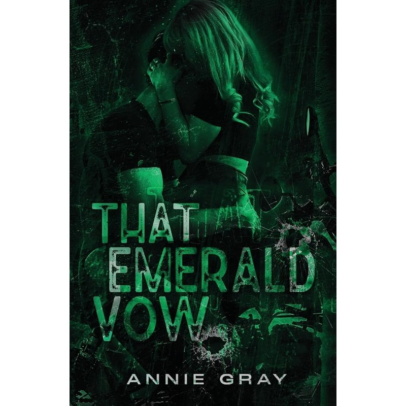 Gray, Annie – That Emerald Vow (The Crimson Creed)