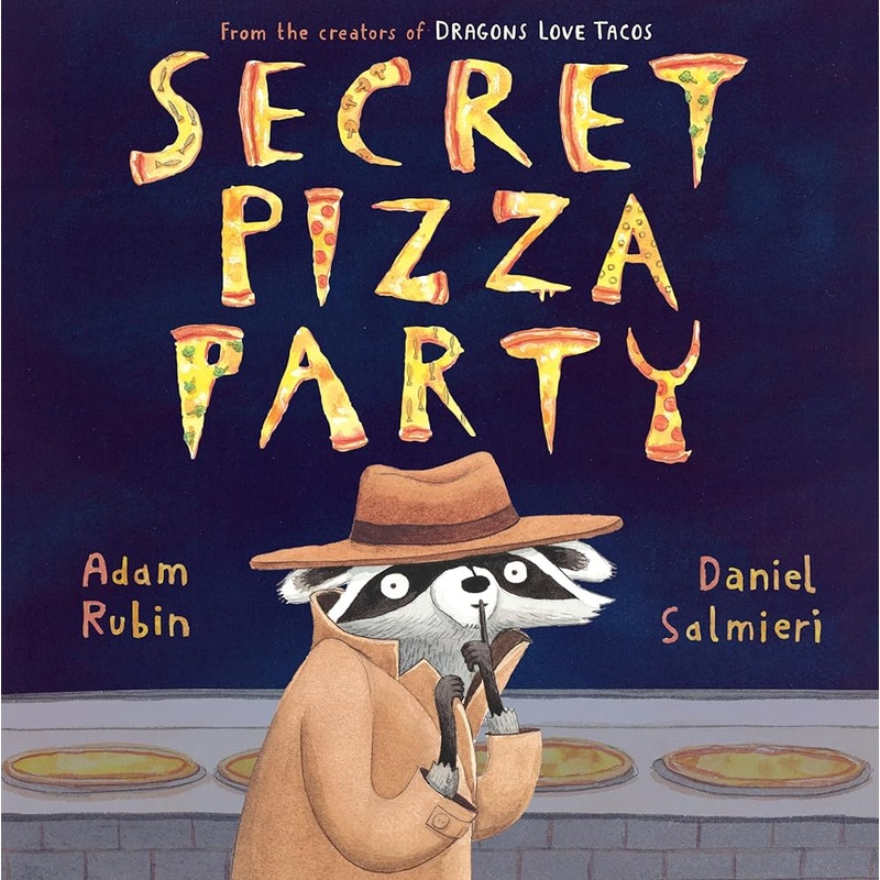 Secret Pizza Party by Adam Rubin, Daniel Salmieri