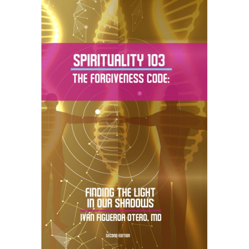 Spirituality 103: The Forgiveness Code