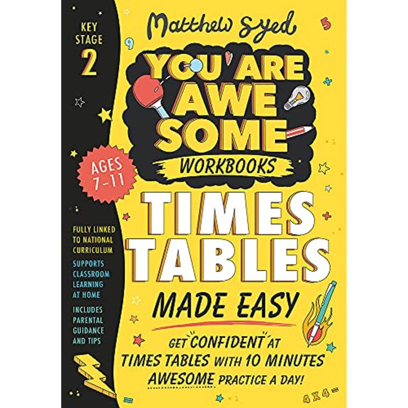 Times Tables Made Easy: Get confident at times tables with 10 minutes’ awesome practice a day! (You Are Awesome) By Matthew Syed