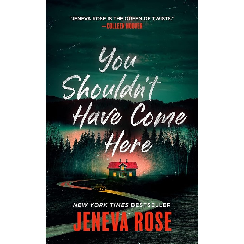 You Shouldn’t Have Come Here by Jeneva Rose