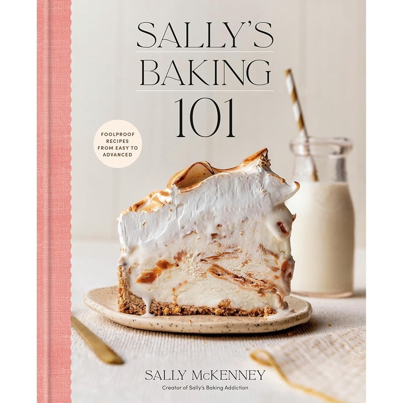 (09/02/25 PREORDER) Sally’s Baking 101: Foolproof Recipes from Easy to Advanced