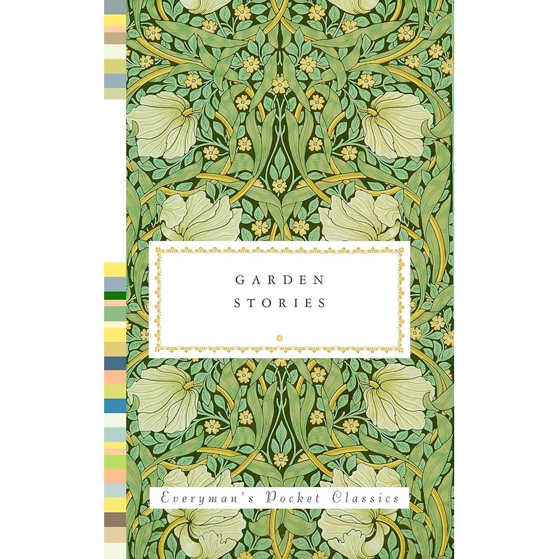 Garden Stories (Everyman’s Library Pocket Classics Series)