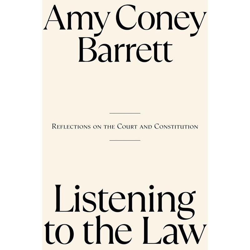 Listening to the Law: Reflections on the Court and Constitution – Pre-Order Hardcover