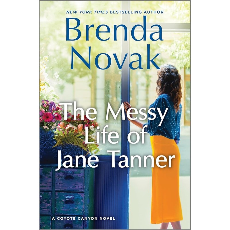 The Messy Life of Jane Tanner: A Novel (Coyote Canyon, 3)