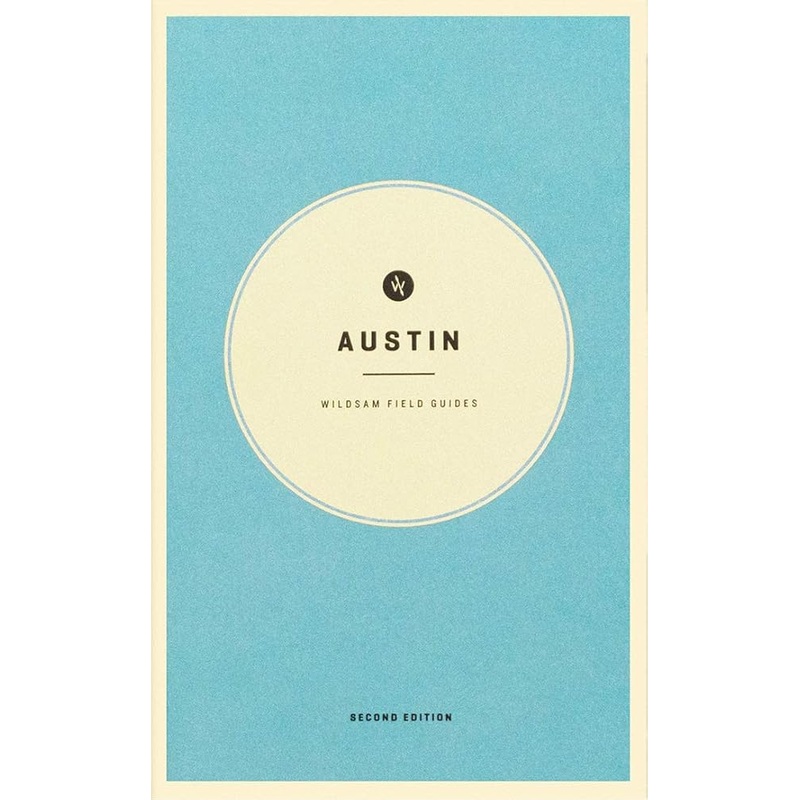 Wildsam Field Guides Austin (Wildsam City Guides)