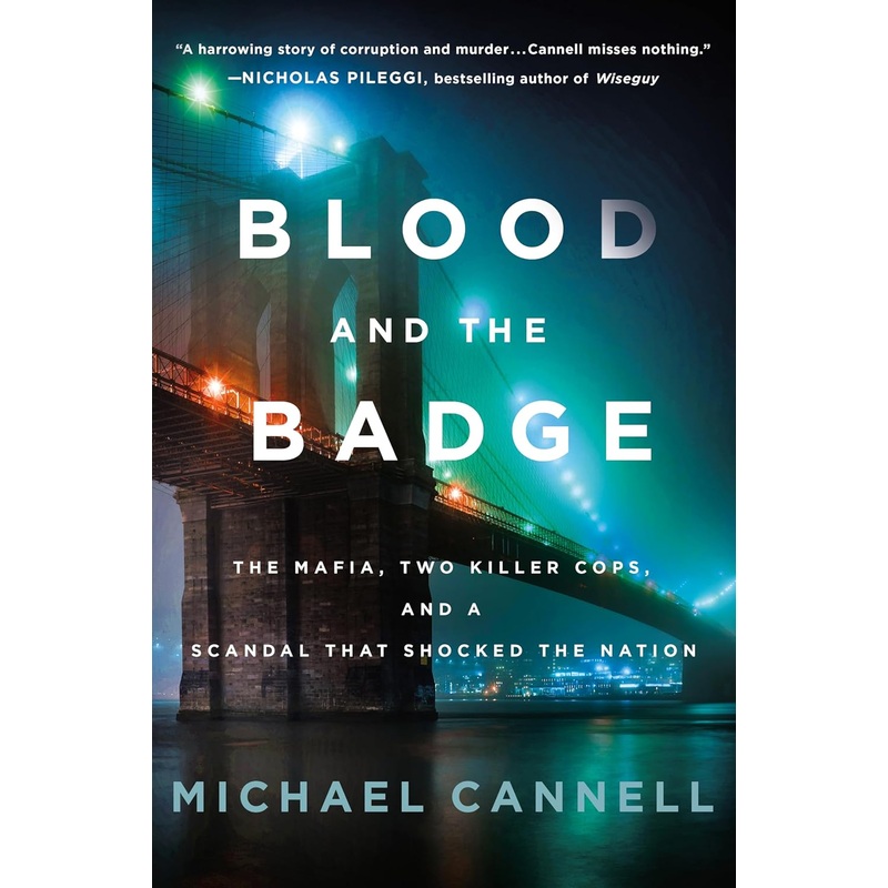 Blood and the Badge: The Mafia, Two Killer Cops, and a Scandal That Shocked the Nation Hardcover