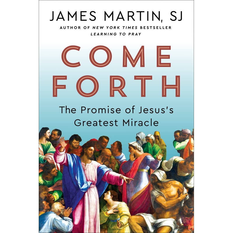 Come Forth: The Promise of Jesus’s Greatest Miracle Hardcover