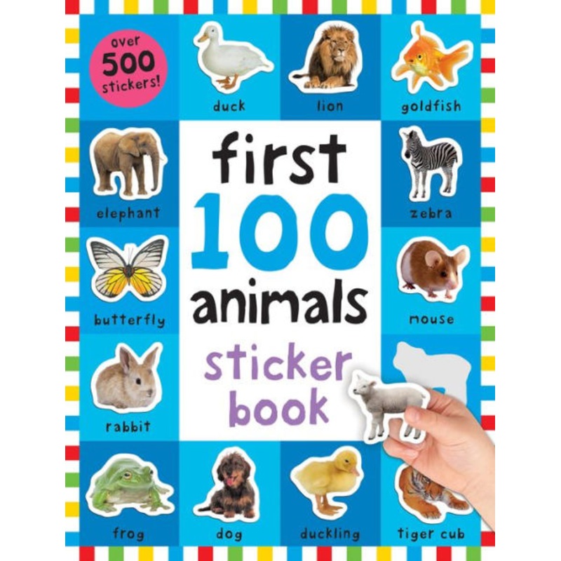 First 100 Stickers: Animals: Over 500 Stickers Paperback