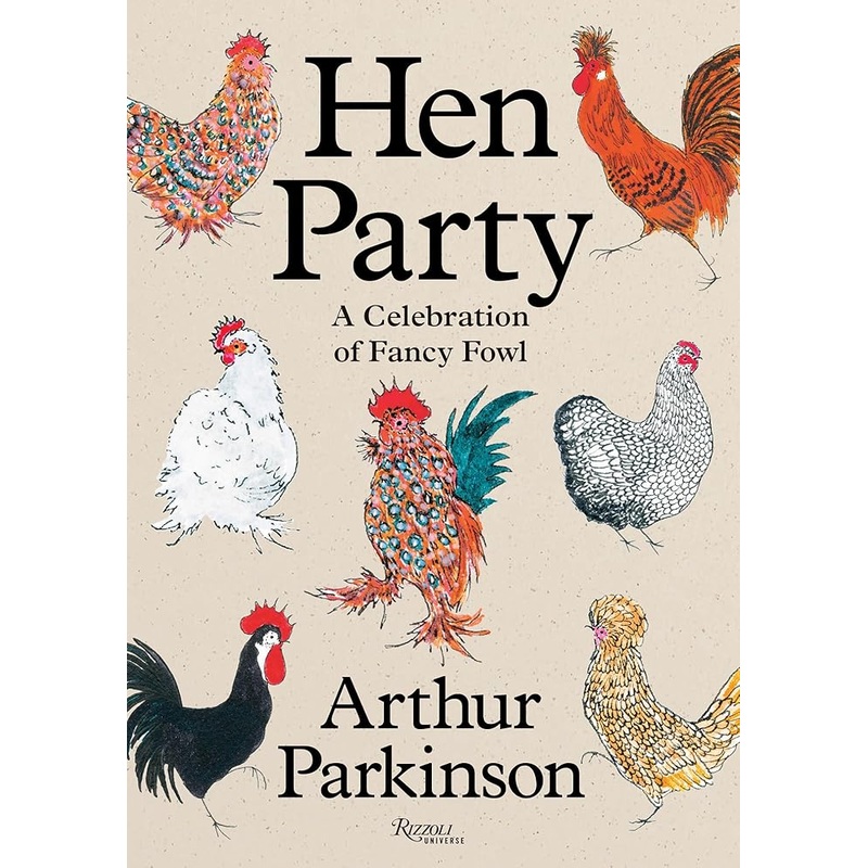 (09/02/25 PREORDER) Hen Party: A Celebration of Fancy Fowl
