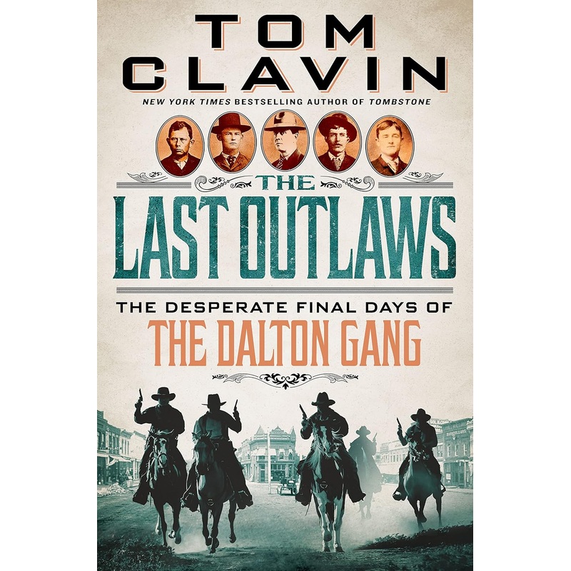 The Last Outlaws: The Desperate Final Days of the Dalton Gang Hardcover