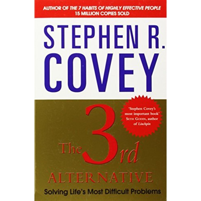 The Third Alternative by Stephen R. Covey: A Paperback Book on Business Effectiveness and Leadership Principles