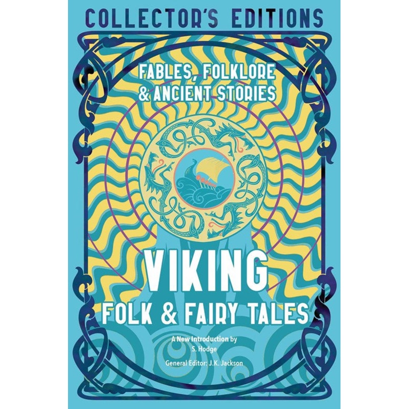 Viking Folk & Fairy Tales : Ancient Wisdom, Fables & Folkore
