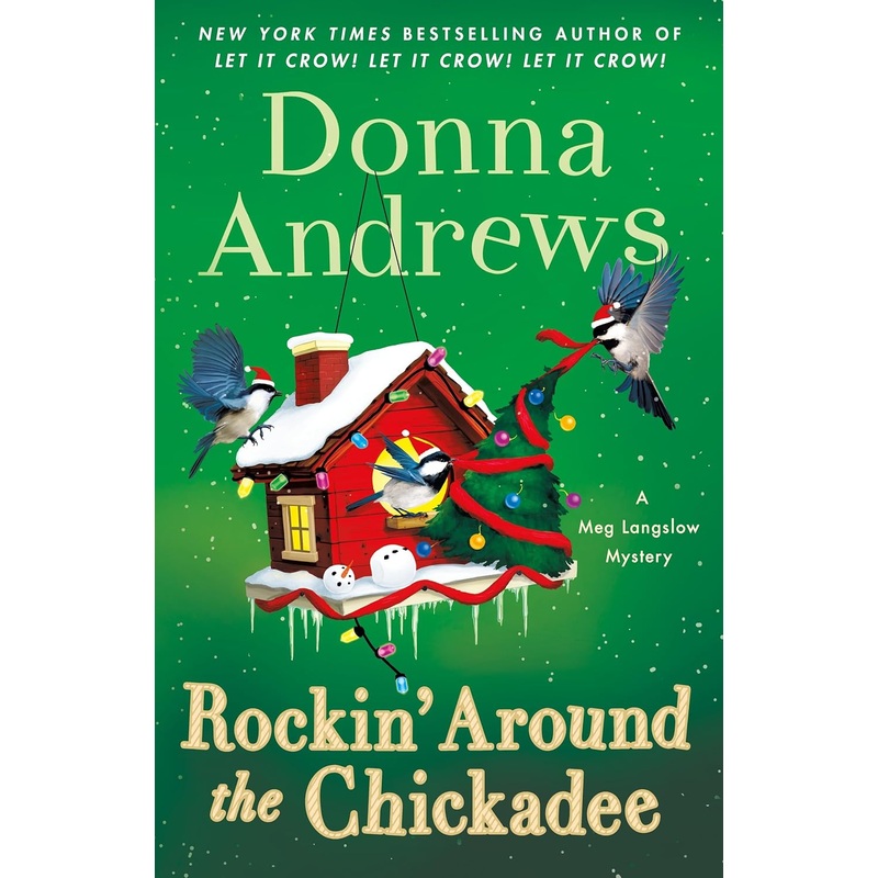 Rockin’ Around the Chickadee: A Meg Langslow Mystery Hardcover