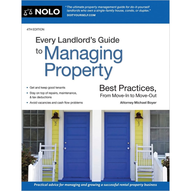 Every Landlord’s Guide to Managing Property: Best Practices, from Move-In to Move-Out Paperback