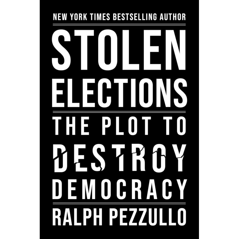 Stolen Elections: The Plot to Destroy Democracy – Pre-Order Hardcover