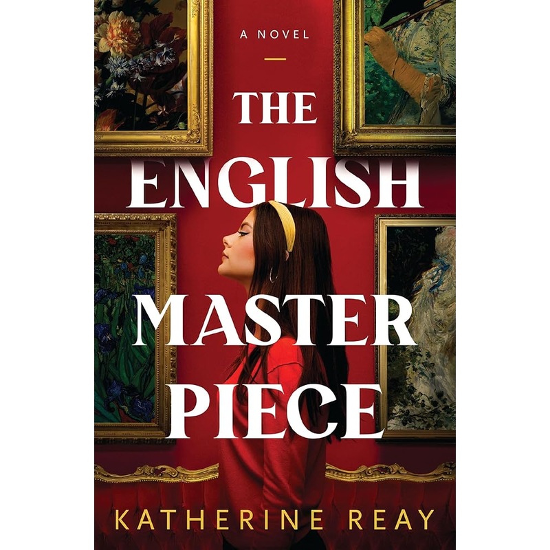 The English Masterpiece: A Novel