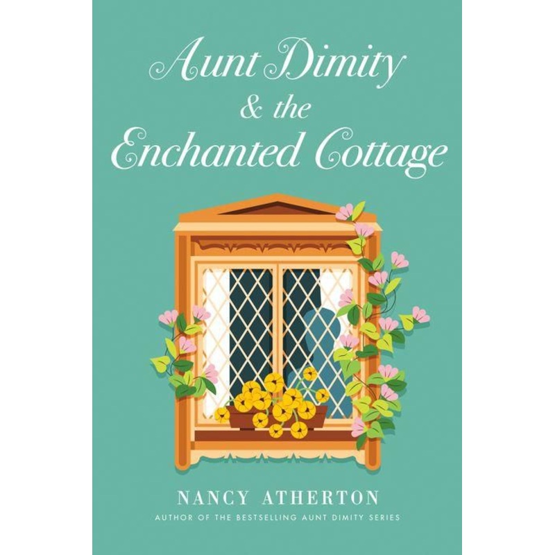 Aunt Dimity and the Enchanted Cottage Hardcover