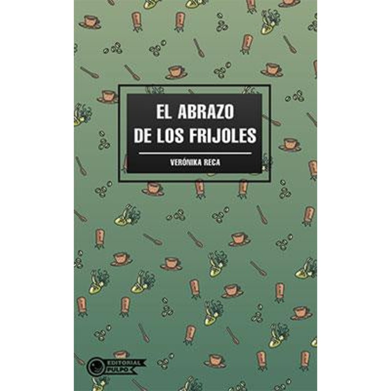 EL ABRAZO DE LOS FRIJOLES (COLECCION NAUFRAGO)