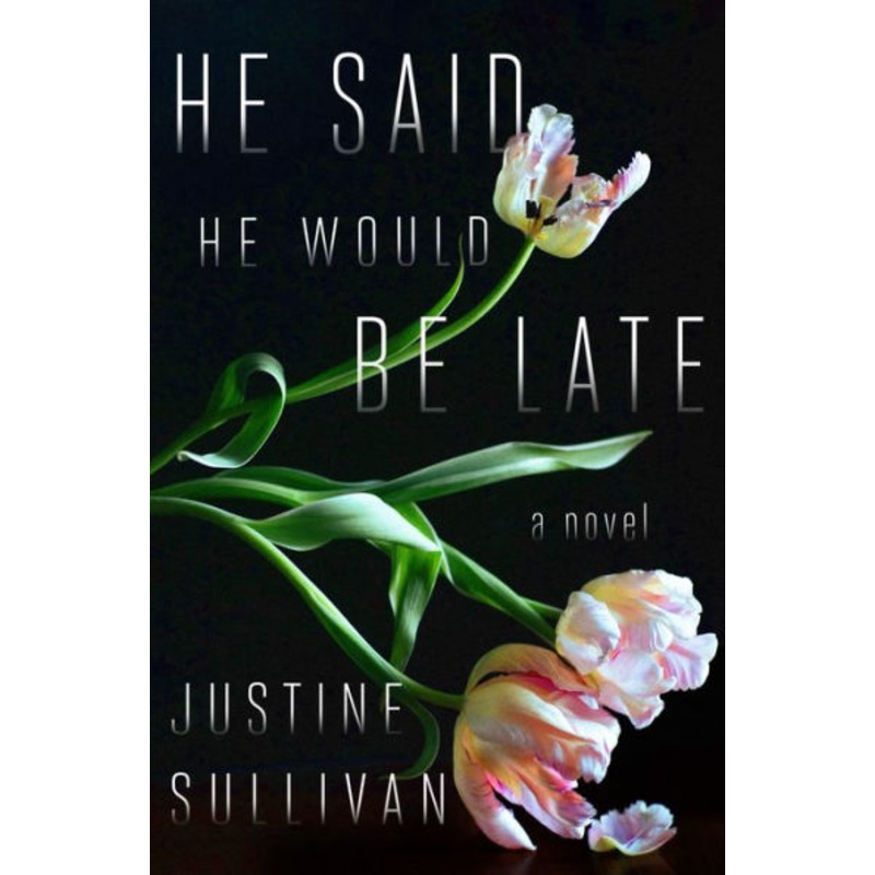 He Said He Would Be Late Hardcover
