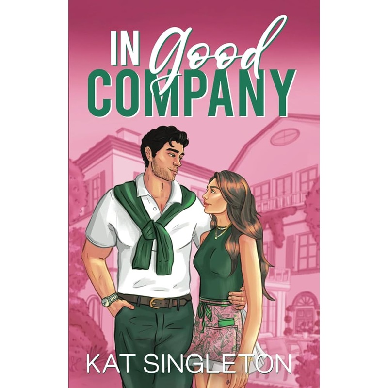 In Good Company: An Ex’s Brother Billionaire Romance (Pembroke Hills)