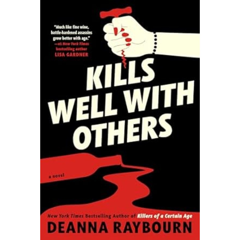 Kills Well With Others: A Novel by Deanna Raybourn