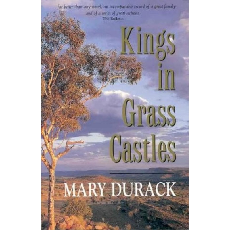 Kings In Grass Castles By Mary Durack