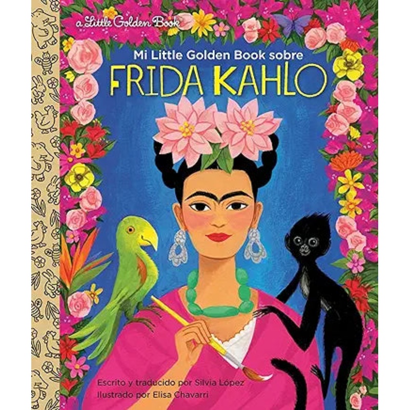 Mi Little Golden Book sobre Frida Kahlo (My Little Golden Book About Frida Kahlo Spanish Edition)