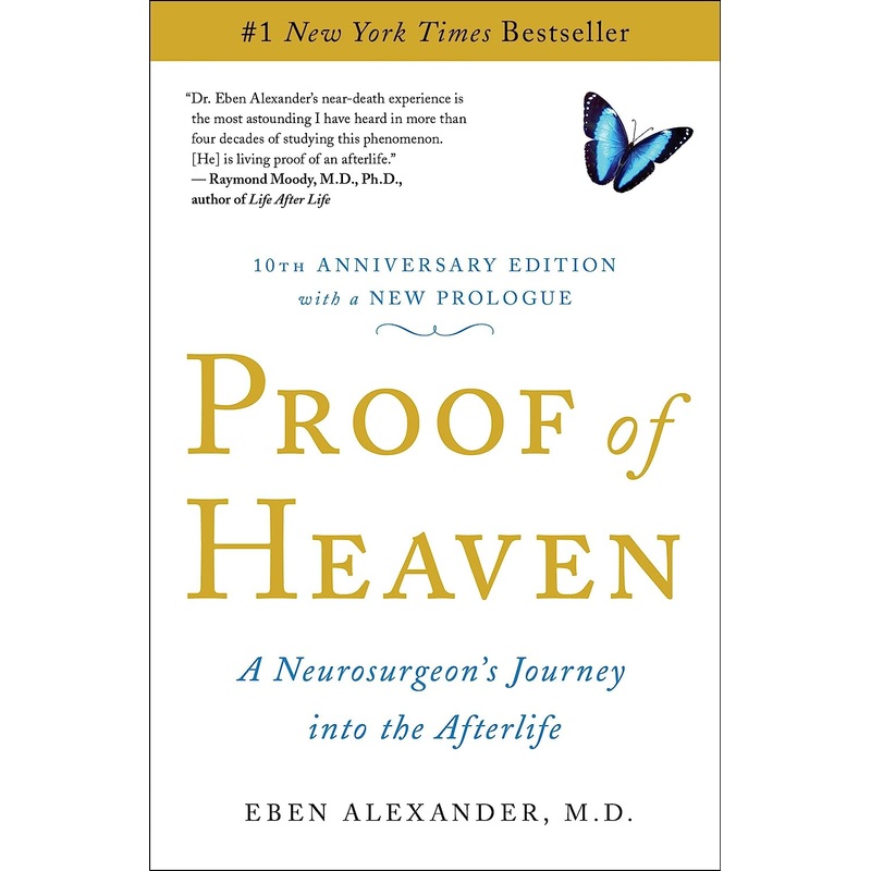 Proof of Heaven: A Neurosurgeon’s Journey Into the Afterlife Paperback