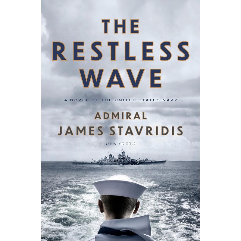 The Restless Wave: A Novel of the United States Navy Hardcover