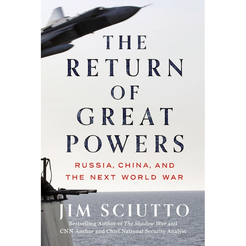 The Return of Great Powers: Russia, China, and the Next World War Hardcover