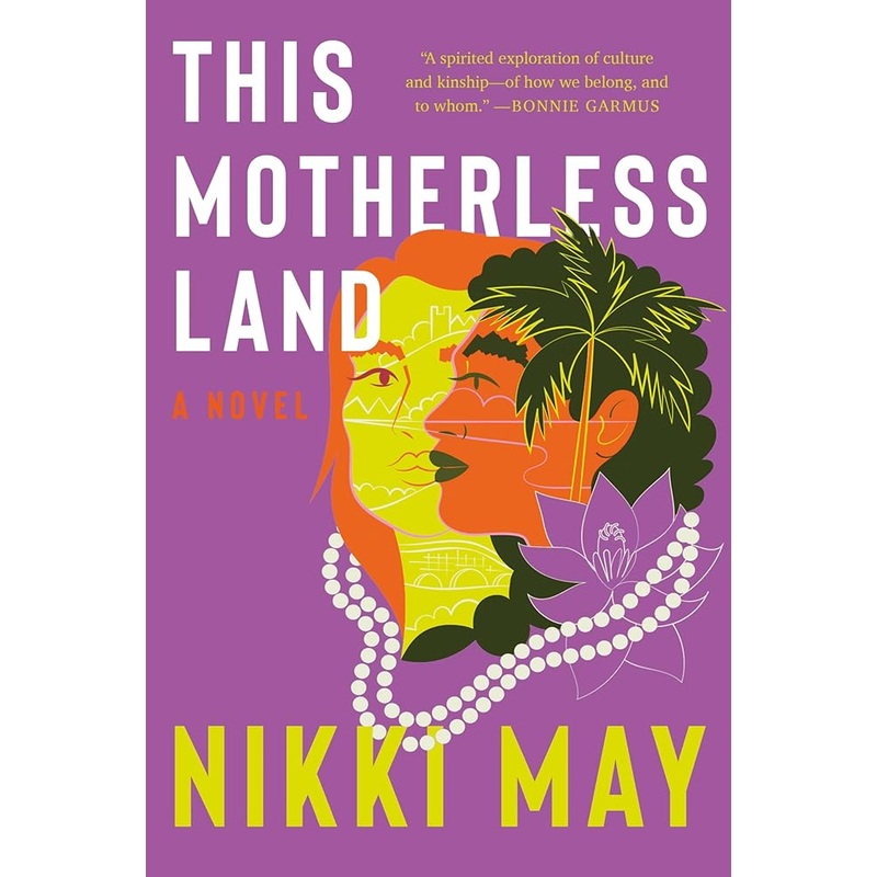 This Motherless Land: This Motherless Land Is a Beautifully Written Retelling of Jane Austens Mansfield Park That Explores Trauma, Family, and Love, Set in Nigeria and the UK by Nikki May