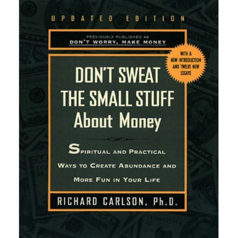 Don’t Sweat the Small Stuff about Money (Don’t Sweat the Small Stuff (Hyperion))