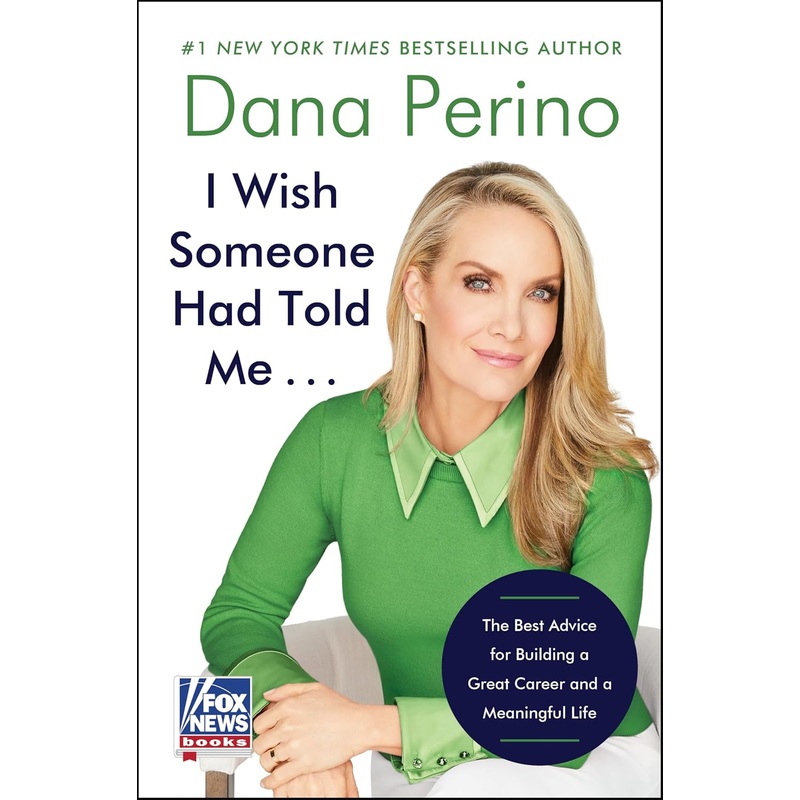 I Wish Someone Had Told Me . . .: The Best Advice for Building a Great Career and a Meaningful Life Hardcover