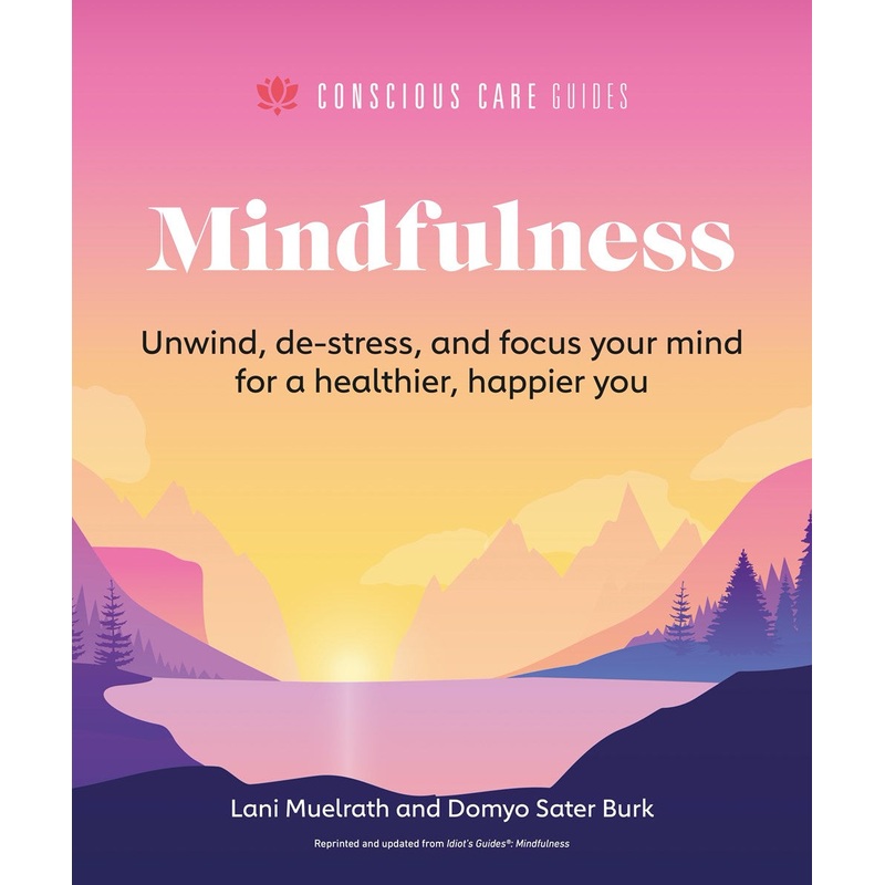 Mindfulness : Relax, De-Stress, and Focus Your Mind for a Healthier, Happier You