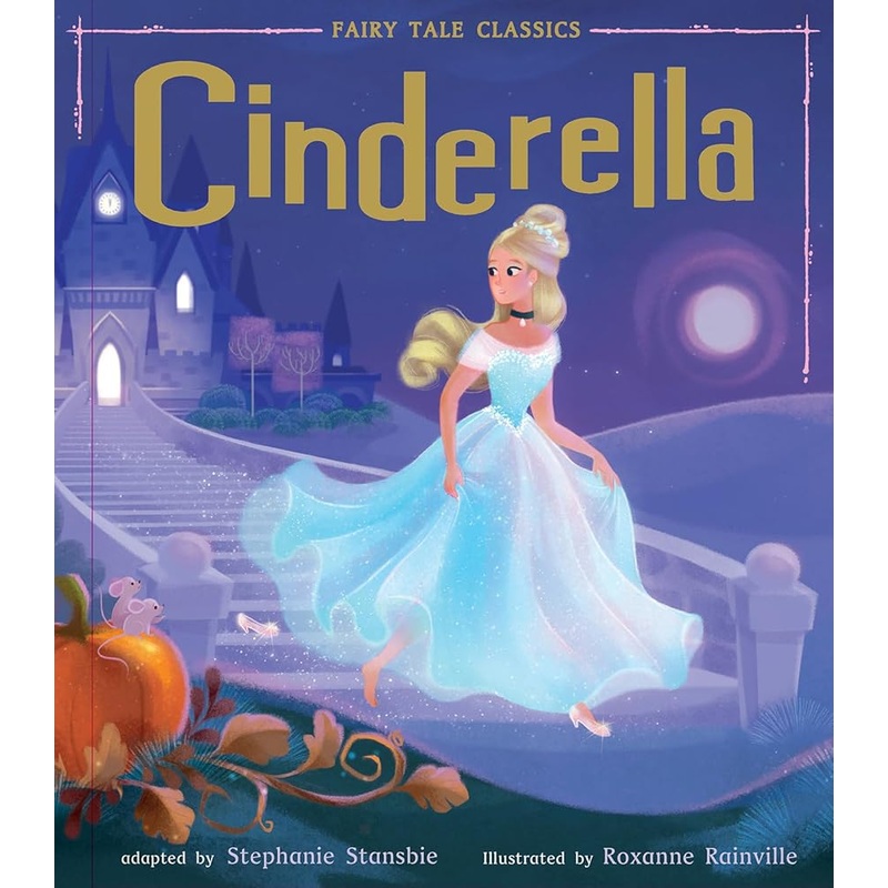 Cinderella (Fairy Tale Classics)