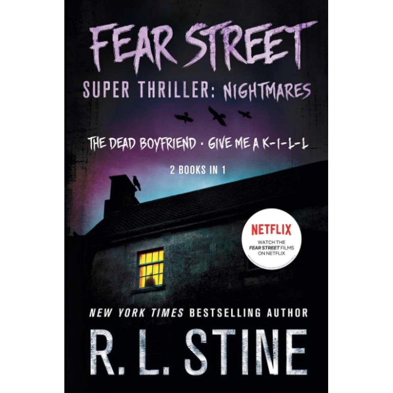 Fear Street Super Thriller: Nightmares (The Dead Boyfriend; Give Me a K-I-L-L) Paperback