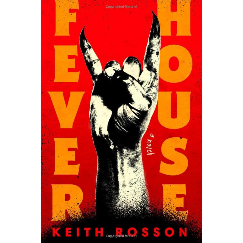 Fever House: A Novel