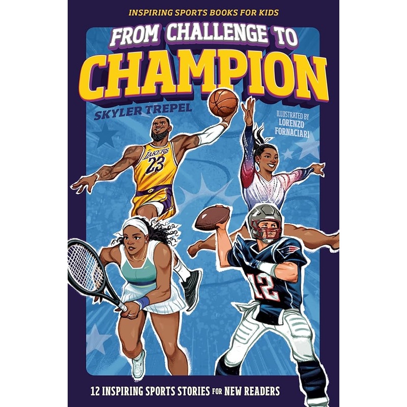 From Challenge to Champion: 12 Inspiring Sports Stories for New Readers (Sports Books for Kids)