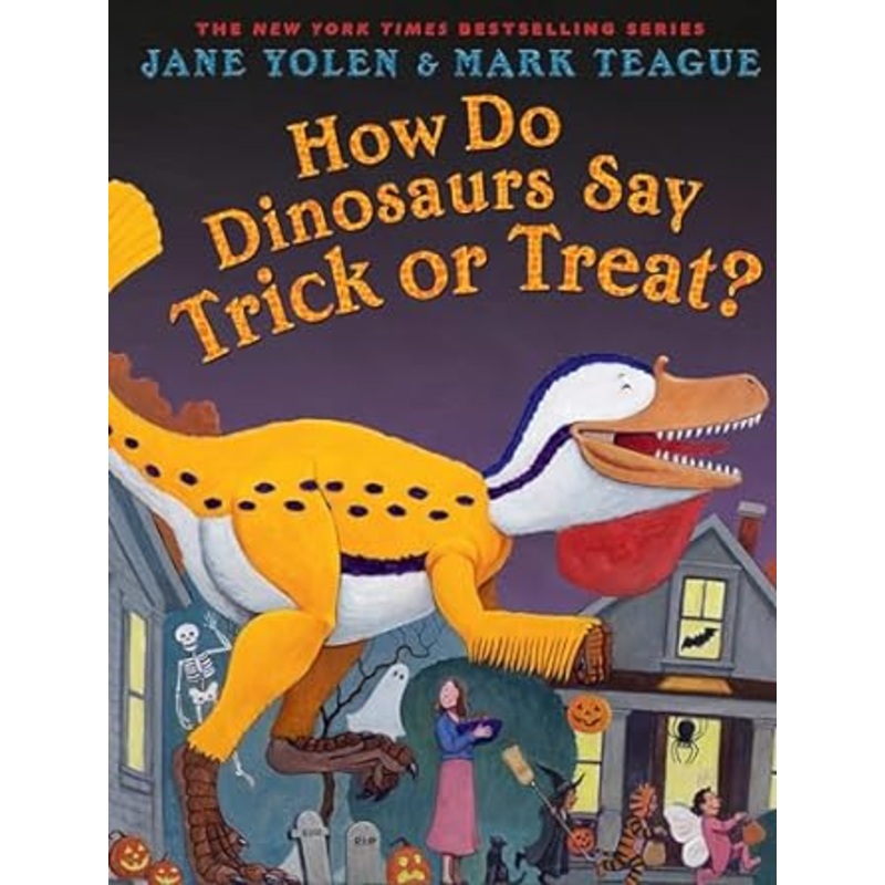 How Do Dinosaurs Say Trick or Treat?