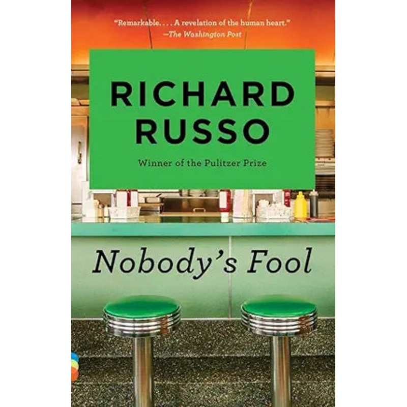 Nobody’s Fool: A Novel by Richard Russo